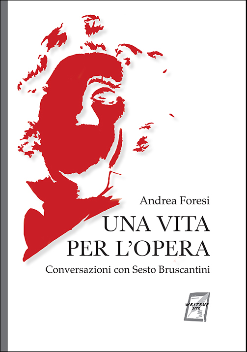 Una vita per l'Opera. Conversazioni con Sesto Bruscantini