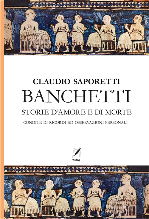 Banchetti. Storie d'amore e morte condite di osservazioni e ricordi personali